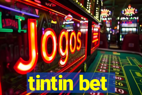 tintin bet