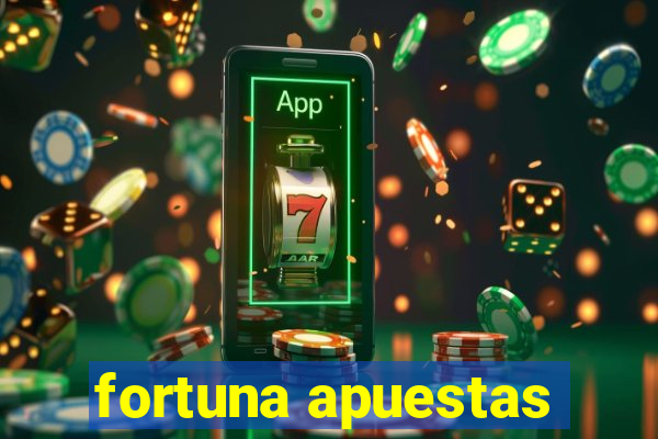 fortuna apuestas