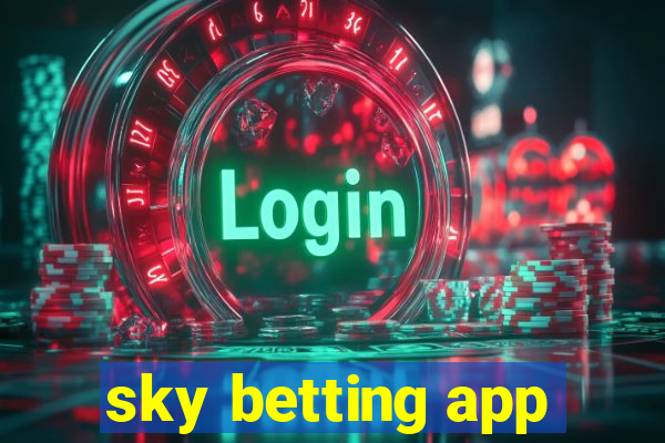 sky betting app