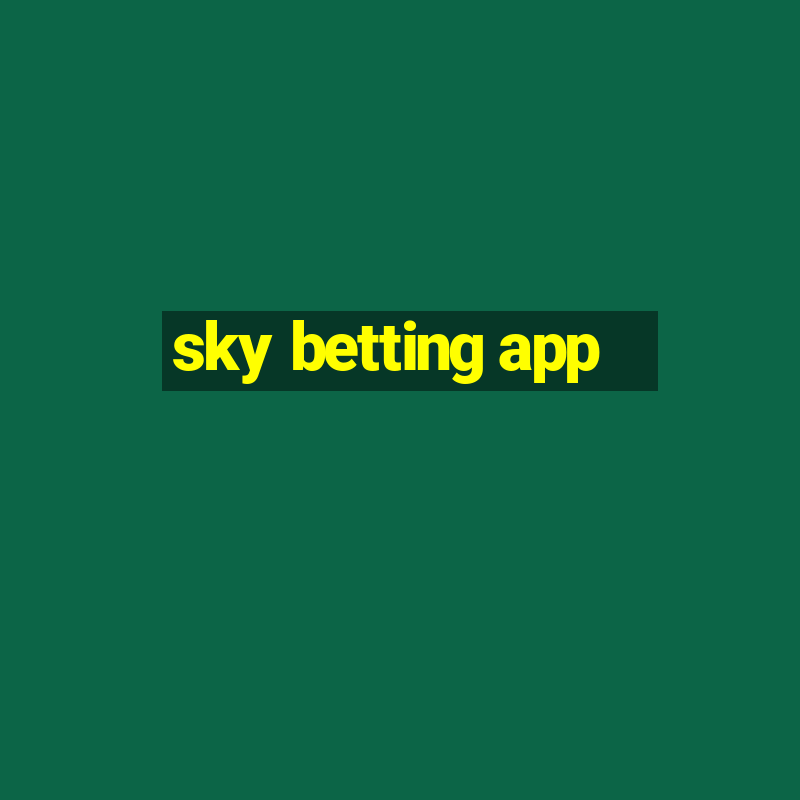 sky betting app