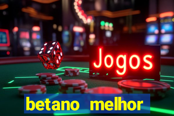 betano melhor horário para jogar