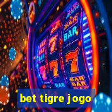 bet tigre jogo