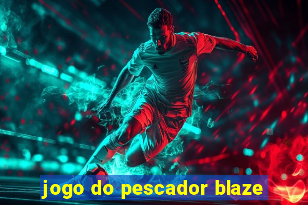 jogo do pescador blaze