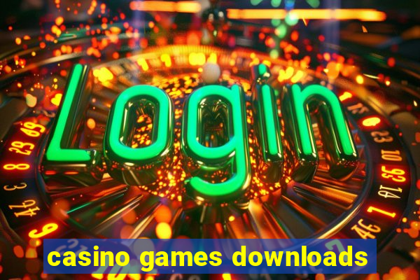 casino games downloads