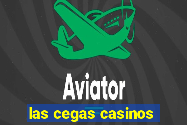 las cegas casinos