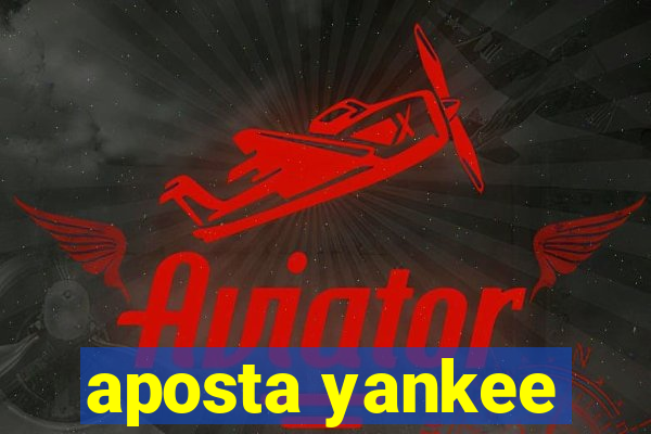 aposta yankee