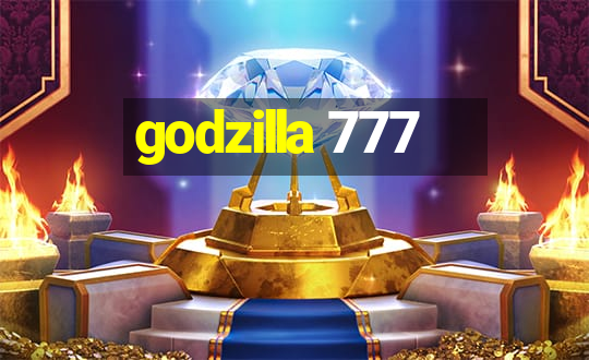 godzilla 777