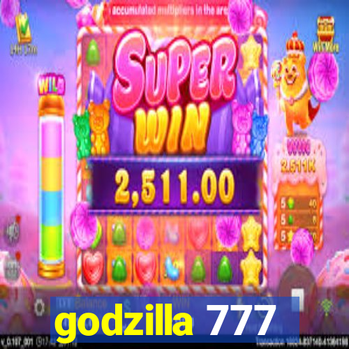 godzilla 777