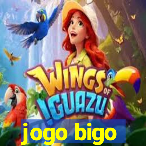 jogo bigo