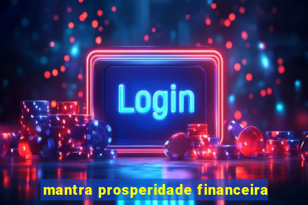 mantra prosperidade financeira