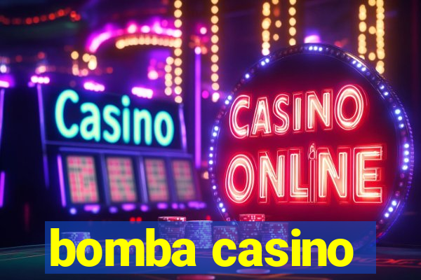 bomba casino