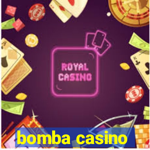 bomba casino