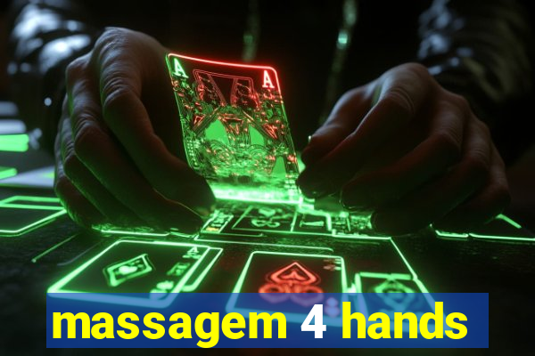 massagem 4 hands