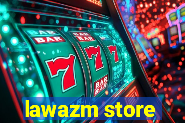 lawazm store