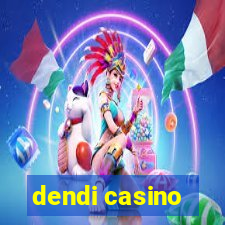 dendi casino