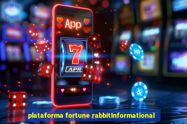 plataforma fortune rabbitInformational