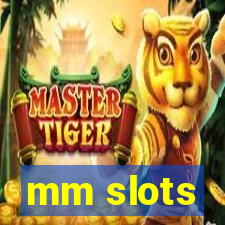 mm slots