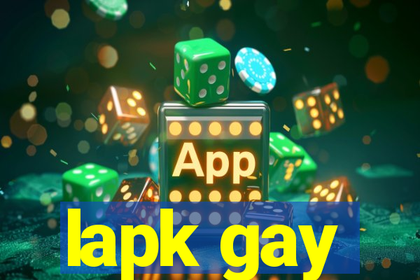 lapk gay