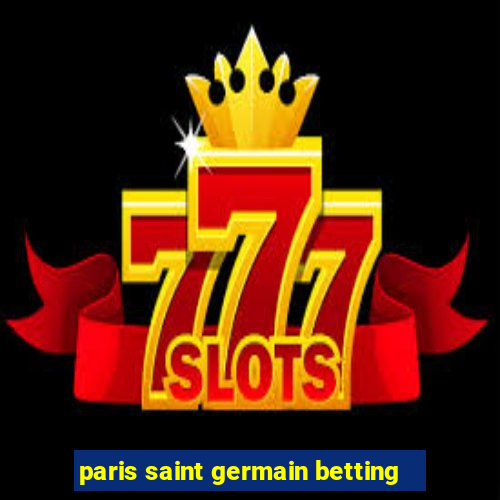 paris saint germain betting