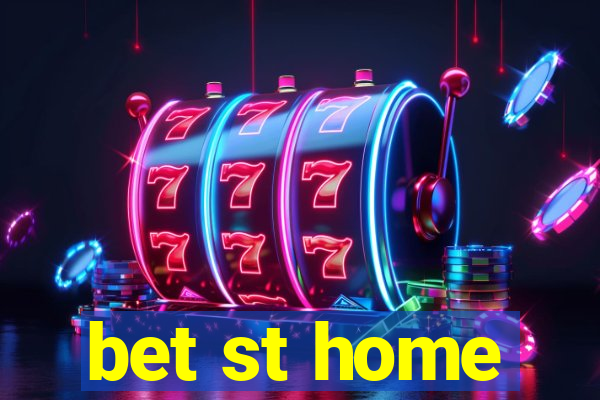 bet st home