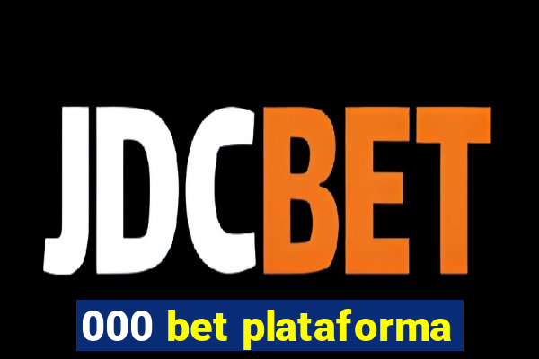 000 bet plataforma