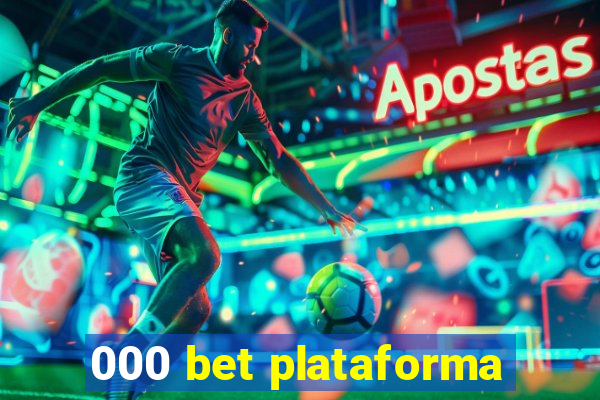 000 bet plataforma