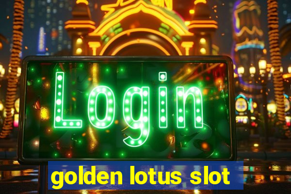 golden lotus slot