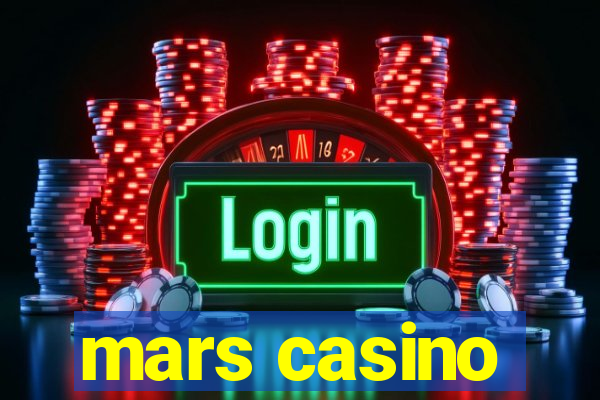 mars casino