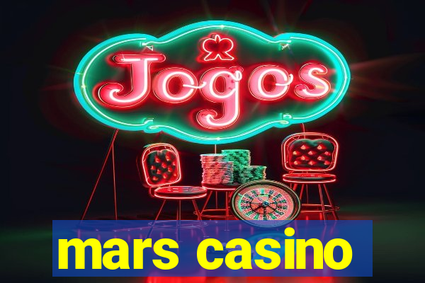 mars casino