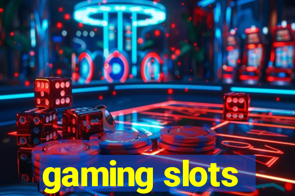 gaming slots