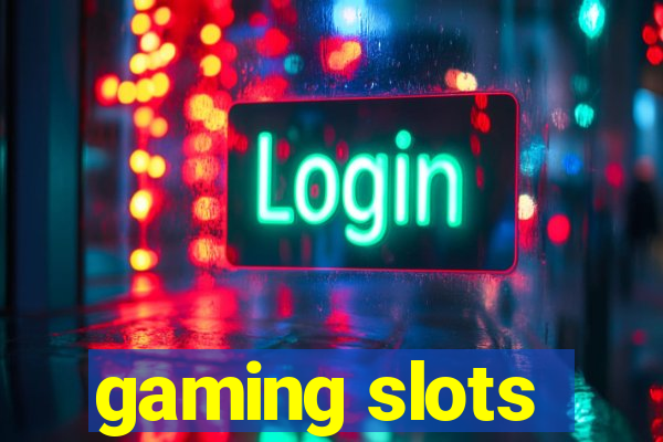 gaming slots