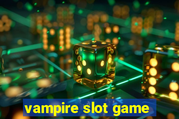 vampire slot game