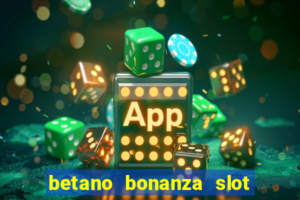 betano bonanza slot grátis cassino betano