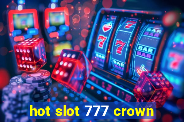 hot slot 777 crown