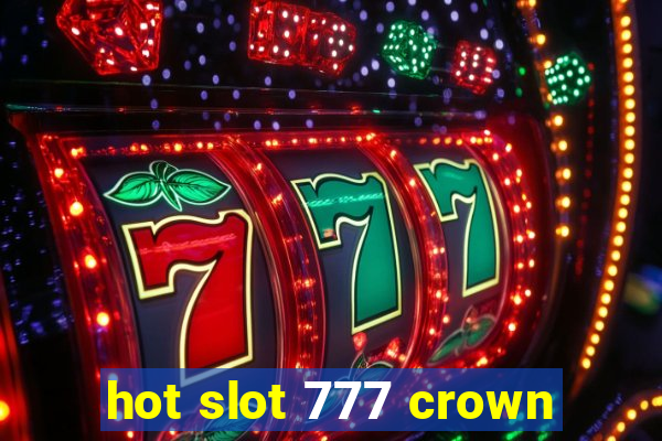 hot slot 777 crown