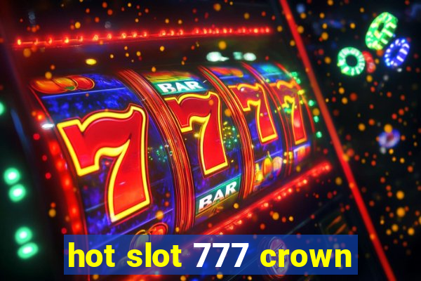 hot slot 777 crown