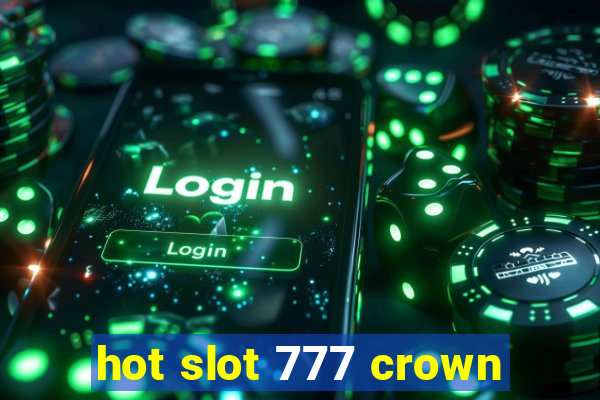 hot slot 777 crown