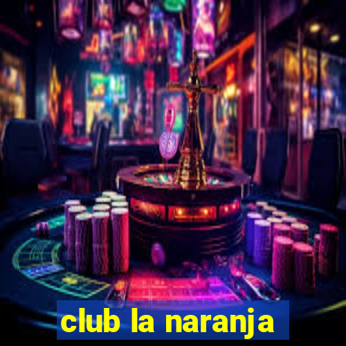 club la naranja