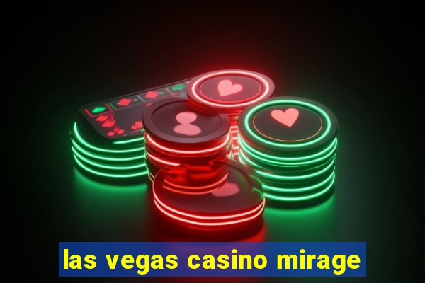 las vegas casino mirage