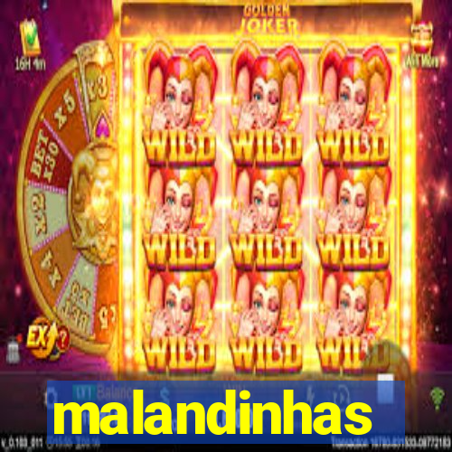 malandinhas