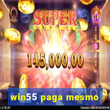 win55 paga mesmo