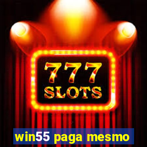 win55 paga mesmo