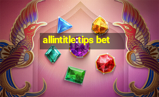 allintitle:tips bet