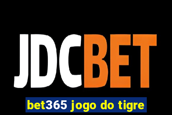 bet365 jogo do tigre