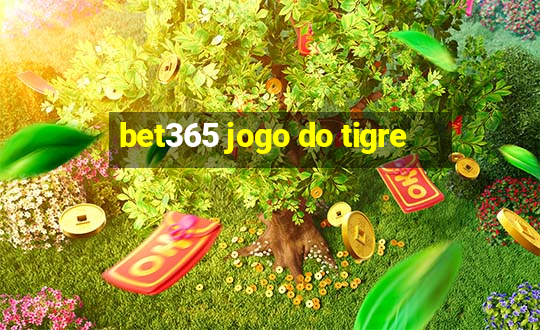 bet365 jogo do tigre