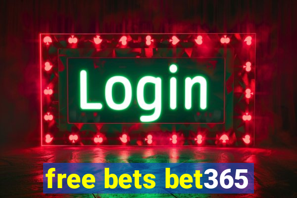 free bets bet365