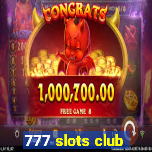 777 slots club