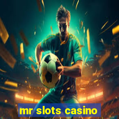 mr slots casino