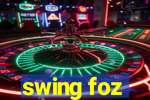 swing foz