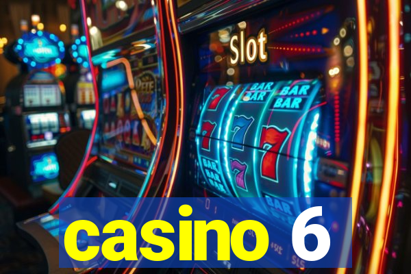 casino 6